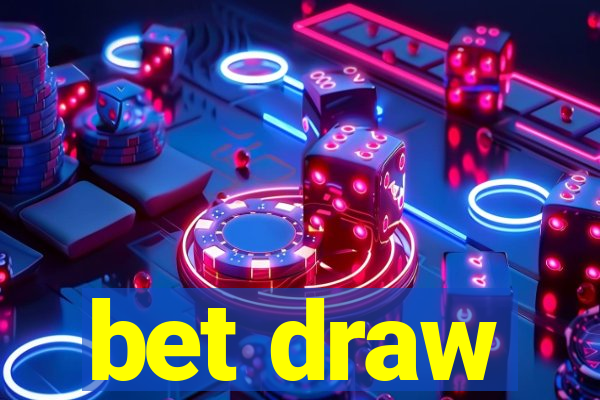 bet draw