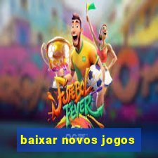 baixar novos jogos