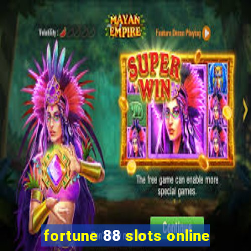 fortune 88 slots online