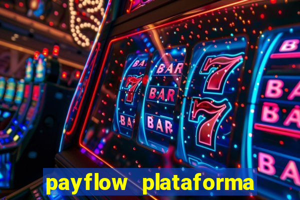 payflow plataforma de jogos