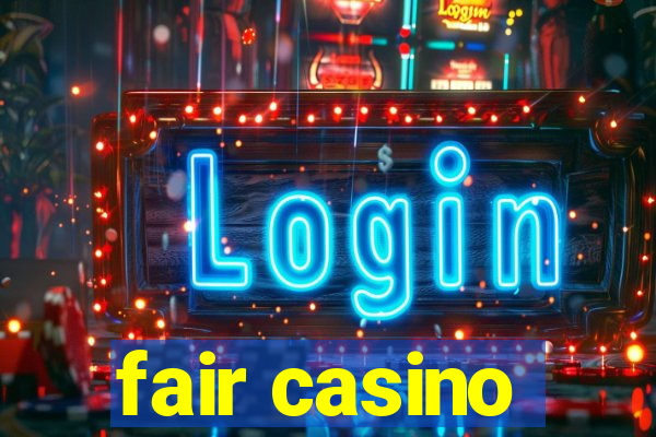 fair casino