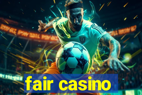 fair casino