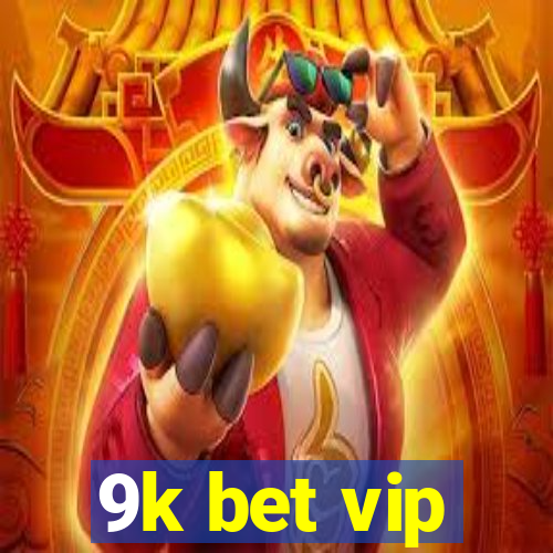 9k bet vip