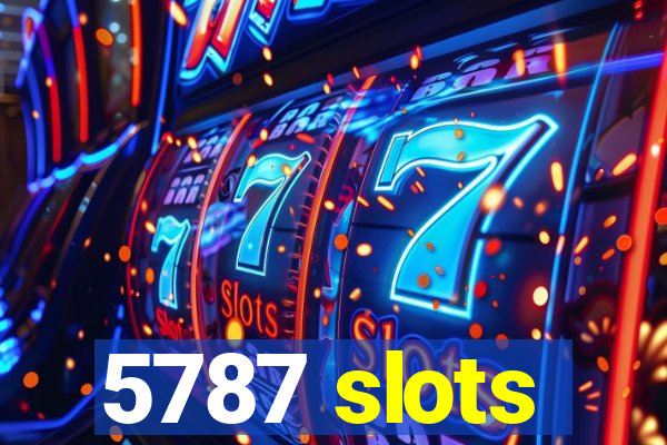 5787 slots