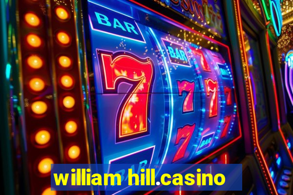 william hill.casino