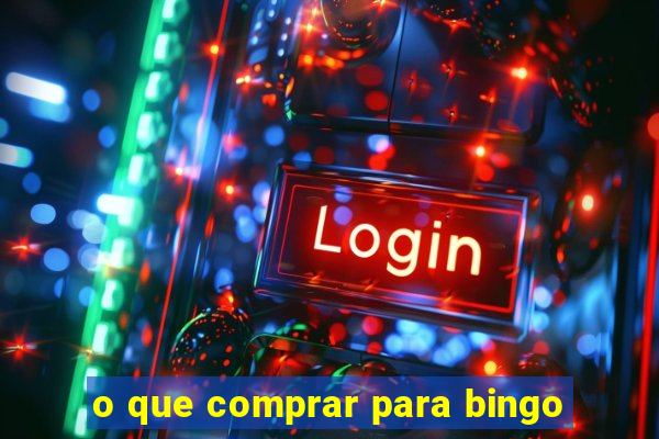 o que comprar para bingo