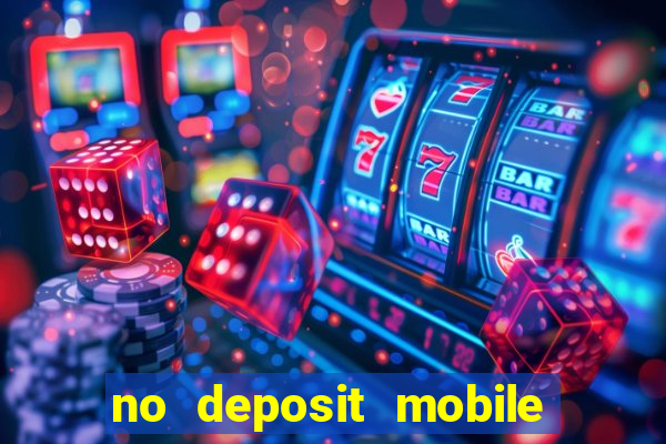 no deposit mobile casino bonus uk