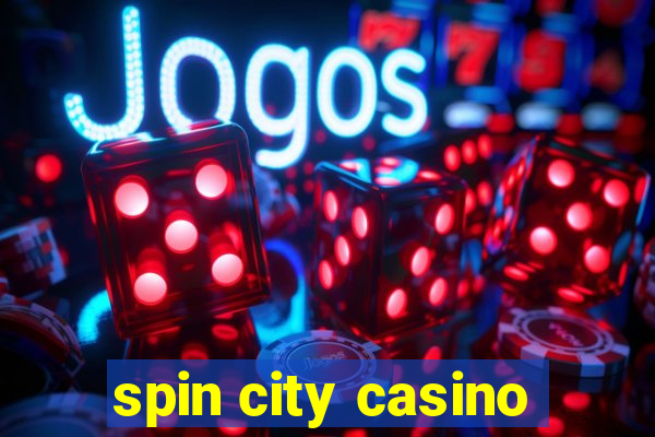 spin city casino