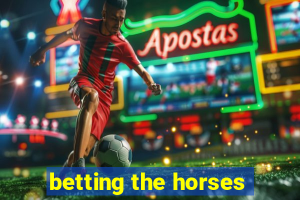 betting the horses