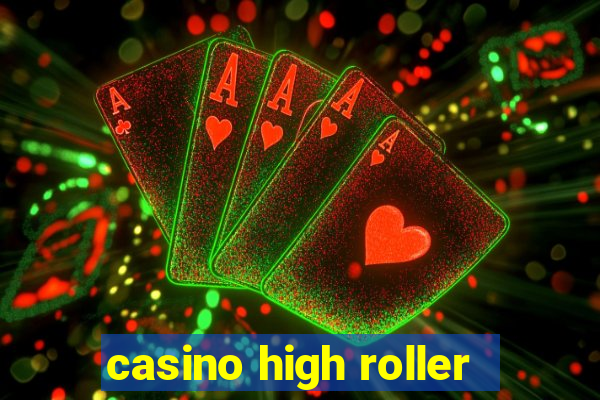 casino high roller