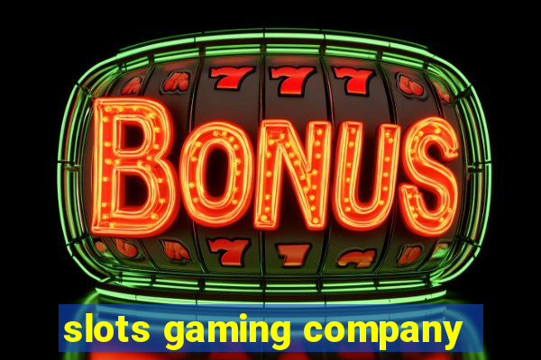 slots gaming company