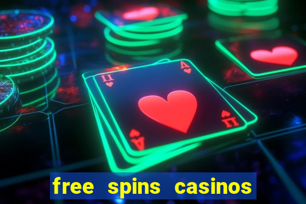 free spins casinos no deposit