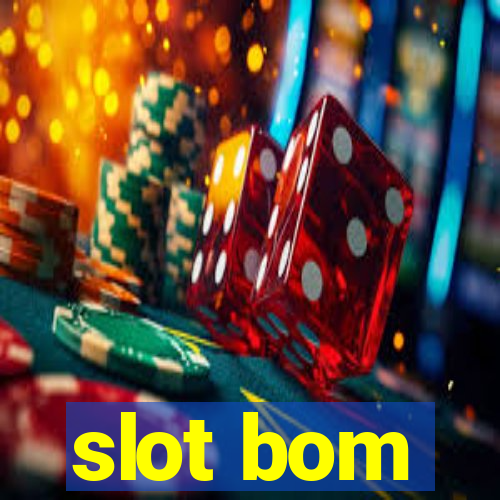 slot bom