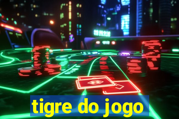 tigre do jogo