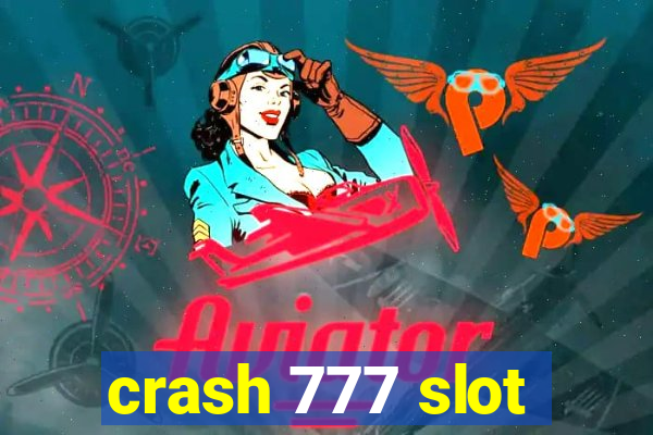 crash 777 slot