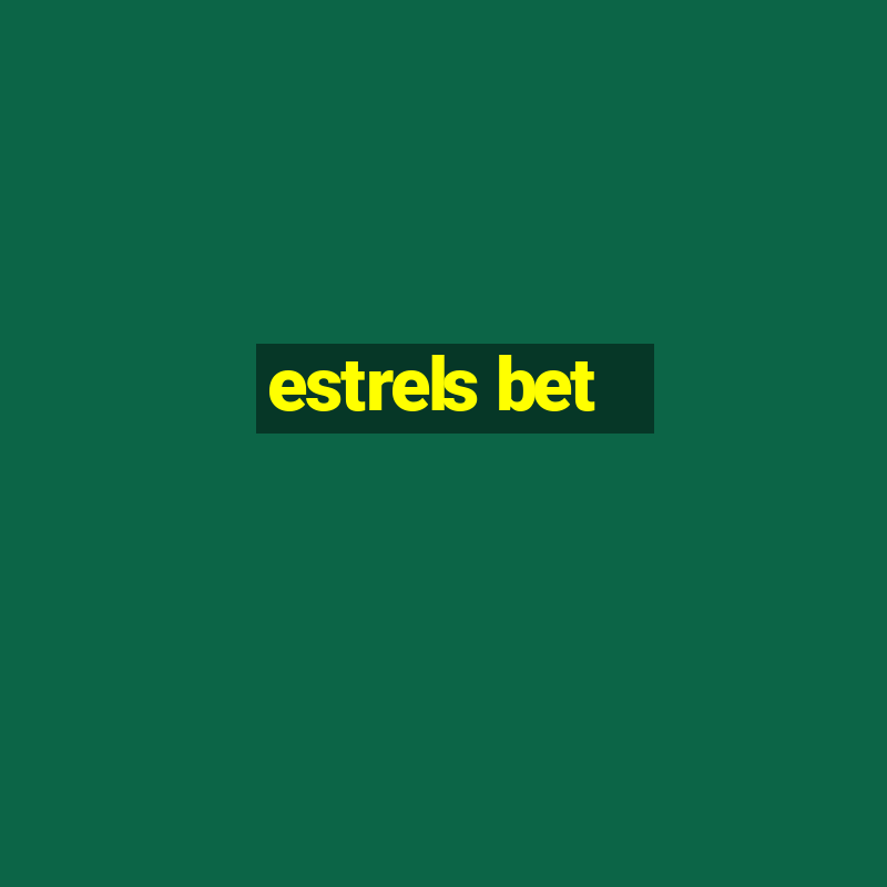 estrels bet