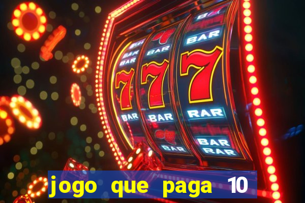 jogo que paga 10 reais no cadastro