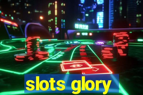 slots glory