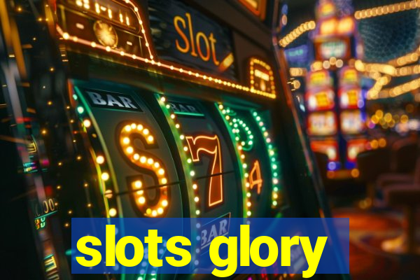 slots glory