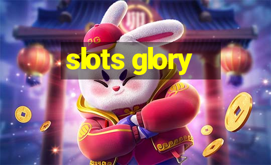 slots glory