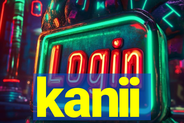 kanii