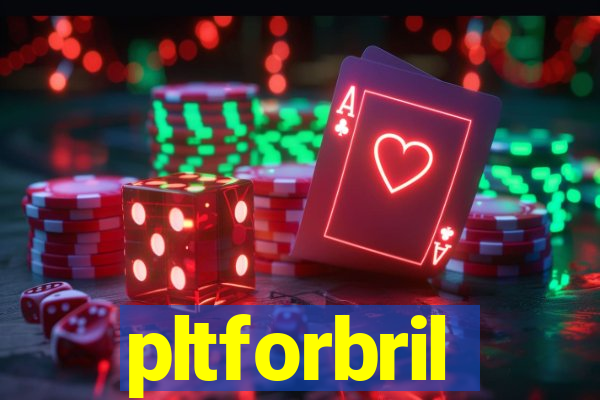 pltforbril