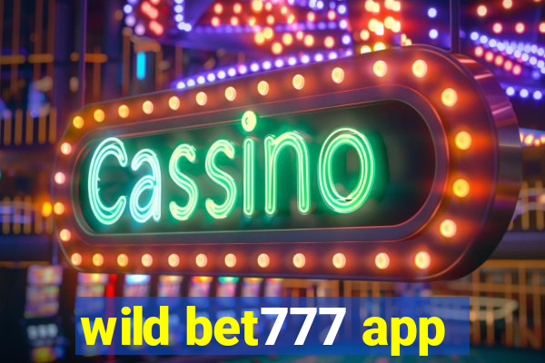 wild bet777 app