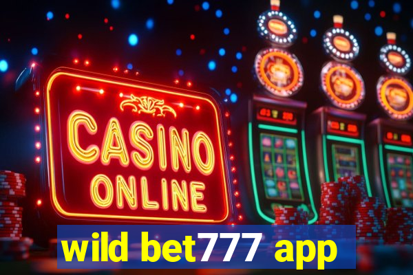 wild bet777 app