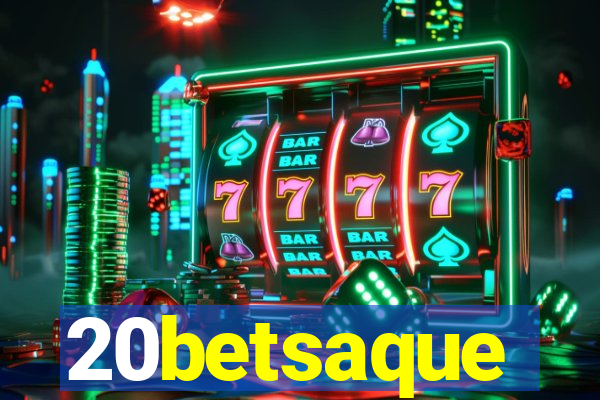 20betsaque