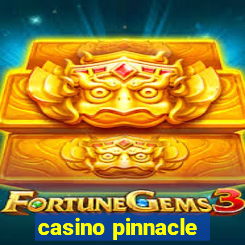 casino pinnacle