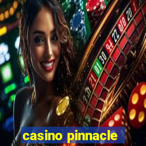 casino pinnacle