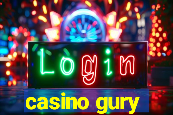 casino gury