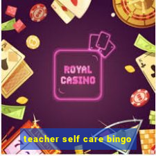 teacher self care bingo