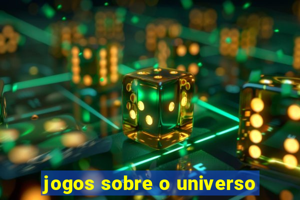 jogos sobre o universo