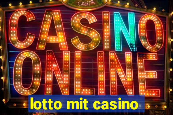 lotto mit casino