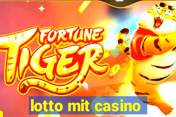 lotto mit casino