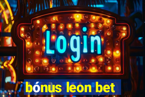 bónus leon bet