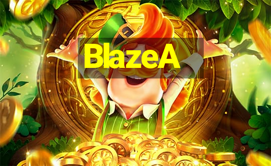 BlazeA