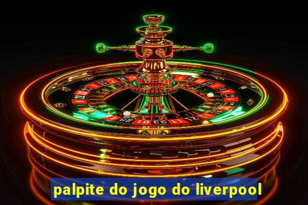 palpite do jogo do liverpool