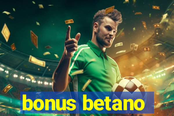 bonus betano