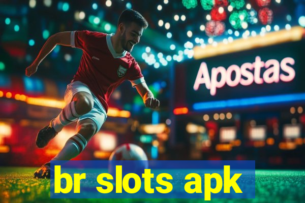 br slots apk