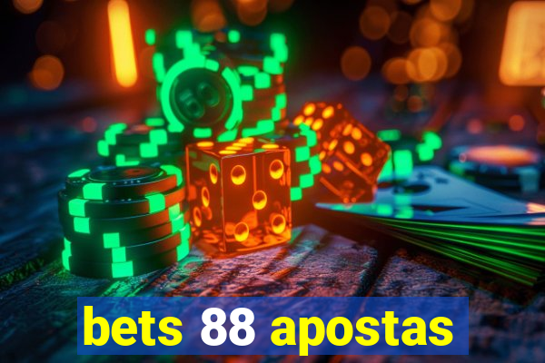 bets 88 apostas