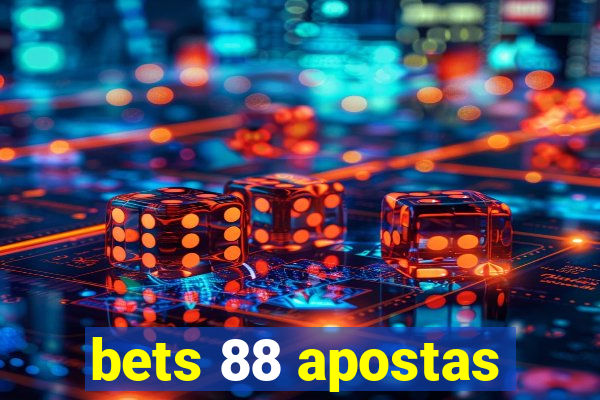 bets 88 apostas