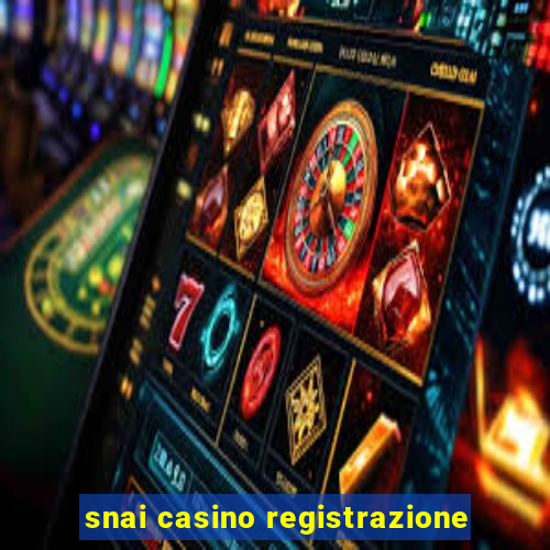 snai casino registrazione