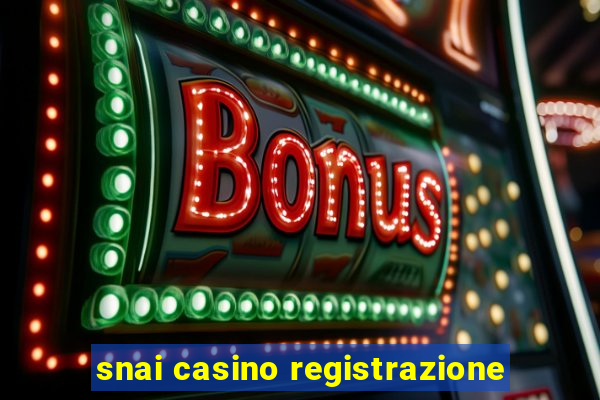 snai casino registrazione