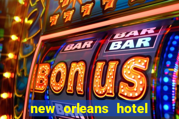 new orleans hotel and casino in las vegas