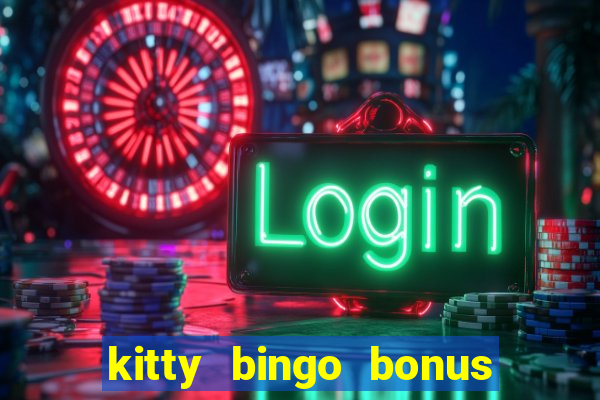 kitty bingo bonus money games