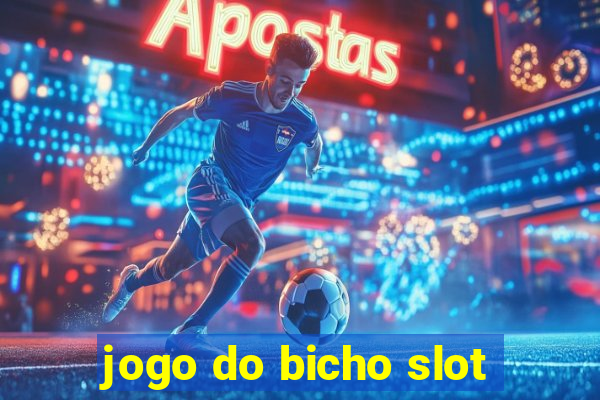 jogo do bicho slot