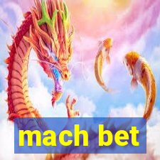 mach bet