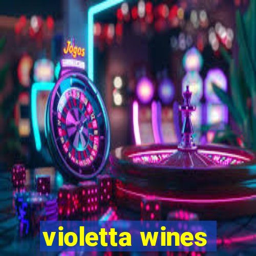 violetta wines